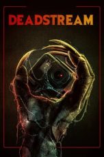Nonton film Deadstream (2022) terbaru sub indo di Layarkaca21 LK21 INDOXXI Cinema21 XX1