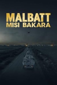 Nonton film Malbatt: Misi Bakara (2023) terbaru sub indo di Layarkaca21 LK21 INDOXXI Cinema21 XX1