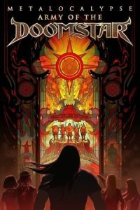 Nonton film Metalocalypse: Army of the Doomstar (2023) terbaru sub indo di Layarkaca21 LK21 INDOXXI Cinema21 XX1