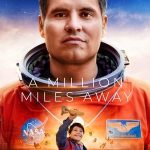 Nonton film A Million Miles Away (2023) terbaru sub indo di Layarkaca21 LK21 INDOXXI Cinema21 XX1