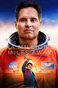 Nonton film A Million Miles Away (2023) terbaru sub indo di Layarkaca21 LK21 INDOXXI Cinema21 XX1