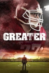Nonton film Greater (2016) terbaru sub indo di Layarkaca21 LK21 INDOXXI Cinema21 XX1