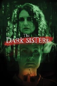 Nonton film The Dark Sisters (2023) terbaru sub indo di Layarkaca21 LK21 INDOXXI Cinema21 XX1