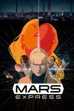 Nonton film Mars Express (2023) terbaru sub indo di Layarkaca21 LK21 INDOXXI Cinema21 XX1
