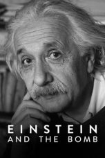 Nonton film Einstein and the Bomb (2024) terbaru sub indo di Layarkaca21 LK21 INDOXXI Cinema21 XX1
