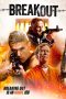Nonton film Breakout (2023) terbaru sub indo di Layarkaca21 LK21 INDOXXI Cinema21 XX1