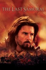 Nonton film The Last Samurai (2003) terbaru sub indo di Layarkaca21 LK21 INDOXXI Cinema21 XX1