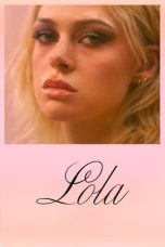 Nonton film Lola (2024) terbaru sub indo di Layarkaca21 LK21 INDOXXI Cinema21 XX1