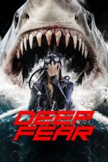 Nonton film Deep Fear (2023) terbaru sub indo di Layarkaca21 LK21 INDOXXI Cinema21 XX1