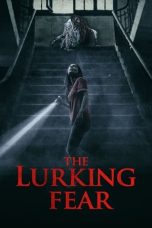 Nonton film The Lurking Fear (2023) terbaru sub indo di Layarkaca21 LK21 INDOXXI Cinema21 XX1