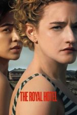 Nonton film The Royal Hotel (2023) terbaru sub indo di Layarkaca21 LK21 INDOXXI Cinema21 XX1