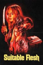 Nonton film Suitable Flesh (2023) terbaru sub indo di Layarkaca21 LK21 INDOXXI Cinema21 XX1