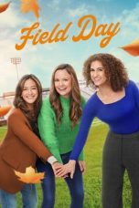 Nonton film Field Day (2023) terbaru sub indo di Layarkaca21 LK21 INDOXXI Cinema21 XX1