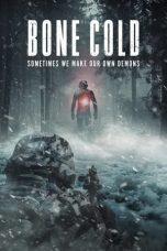 Nonton film Bone Cold (2023) terbaru sub indo di Layarkaca21 LK21 INDOXXI Cinema21 XX1