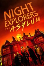 Nonton film Night Explorers: The Asylum (2023) terbaru sub indo di Layarkaca21 LK21 INDOXXI Cinema21 XX1