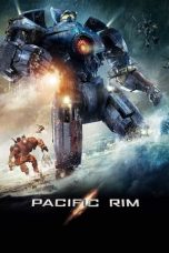Nonton film Pacific Rim (2013) terbaru sub indo di Layarkaca21 LK21 INDOXXI Cinema21 XX1