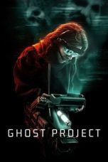 Nonton film Ghost Project (2023) terbaru sub indo di Layarkaca21 LK21 INDOXXI Cinema21 XX1