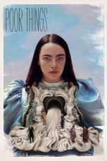 Nonton film Poor Things (2023) terbaru sub indo di Layarkaca21 LK21 INDOXXI Cinema21 XX1