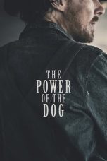 Nonton film The Power of the Dog (2021) terbaru sub indo di Layarkaca21 LK21 INDOXXI Cinema21 XX1