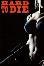 Nonton film Hard to Die (1990) terbaru sub indo di Layarkaca21 LK21 INDOXXI Cinema21 XX1