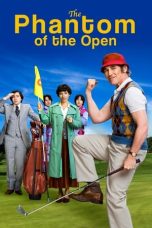 Nonton film The Phantom of the Open (2022) terbaru sub indo di Layarkaca21 LK21 INDOXXI Cinema21 XX1
