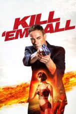 Nonton film Kill ’em All (2017) terbaru sub indo di Layarkaca21 LK21 INDOXXI Cinema21 XX1
