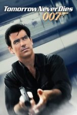 Nonton film Tomorrow Never Dies (1997) terbaru sub indo di Layarkaca21 LK21 INDOXXI Cinema21 XX1