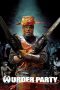 Nonton film Murder Party (2007) terbaru sub indo di Layarkaca21 LK21 INDOXXI Cinema21 XX1