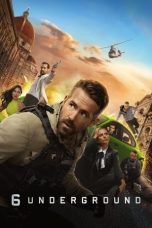 Nonton film 6 Underground (2019) terbaru sub indo di Layarkaca21 LK21 INDOXXI Cinema21 XX1