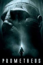 Nonton film Prometheus (2012) terbaru sub indo di Layarkaca21 LK21 INDOXXI Cinema21 XX1