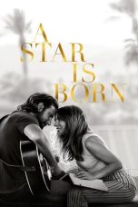 Nonton film A Star Is Born (2018) terbaru sub indo di Layarkaca21 LK21 INDOXXI Cinema21 XX1