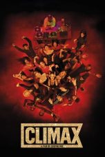 Nonton film Climax (2018) terbaru sub indo di Layarkaca21 LK21 INDOXXI Cinema21 XX1