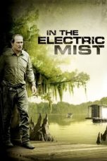 Nonton film In the Electric Mist (2009) terbaru sub indo di Layarkaca21 LK21 INDOXXI Cinema21 XX1