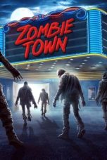 Nonton film Zombie Town (2023) terbaru sub indo di Layarkaca21 LK21 INDOXXI Cinema21 XX1