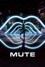 Nonton film Mute (2018) terbaru sub indo di Layarkaca21 LK21 INDOXXI Cinema21 XX1