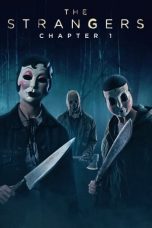 Nonton film The Strangers: Chapter 1 (2024) terbaru sub indo di Layarkaca21 LK21 INDOXXI Cinema21 XX1