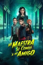 Nonton film Mi Maestra se comió a mi amigo (2023) terbaru sub indo di Layarkaca21 LK21 INDOXXI Cinema21 XX1