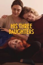 Nonton film His Three Daughters (2024) terbaru sub indo di Layarkaca21 LK21 INDOXXI Cinema21 XX1