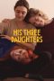 Nonton film His Three Daughters (2024) terbaru sub indo di Layarkaca21 LK21 INDOXXI Cinema21 XX1