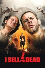 Nonton film I Sell the Dead (2008) terbaru sub indo di Layarkaca21 LK21 INDOXXI Cinema21 XX1