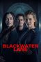 Nonton film Blackwater Lane (2024) terbaru sub indo di Layarkaca21 LK21 INDOXXI Cinema21 XX1