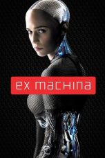 Nonton film Ex Machina (2015) terbaru sub indo di Layarkaca21 LK21 INDOXXI Cinema21 XX1