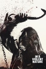 Nonton film In a Violent Nature (2024) terbaru sub indo di Layarkaca21 LK21 INDOXXI Cinema21 XX1