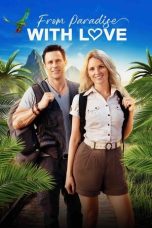 Nonton film From Paradise with Love (2024) terbaru sub indo di Layarkaca21 LK21 INDOXXI Cinema21 XX1