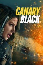 Nonton film Canary Black (2024) terbaru sub indo di Layarkaca21 LK21 INDOXXI Cinema21 XX1