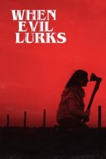 Nonton film Cuando acecha la maldad (2023) terbaru sub indo di Layarkaca21 LK21 INDOXXI Cinema21 XX1