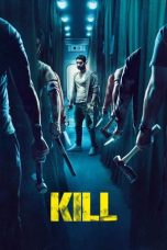 Nonton film किल (2024) terbaru sub indo di Layarkaca21 LK21 INDOXXI Cinema21 XX1