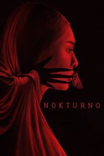 Nonton film Nokturno (2024) terbaru sub indo di Layarkaca21 LK21 INDOXXI Cinema21 XX1