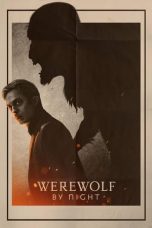 Nonton film Werewolf by Night (2022) terbaru sub indo di Layarkaca21 LK21 INDOXXI Cinema21 XX1