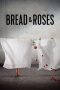 Nonton film Bread & Roses (2024) terbaru sub indo di Layarkaca21 LK21 INDOXXI Cinema21 XX1